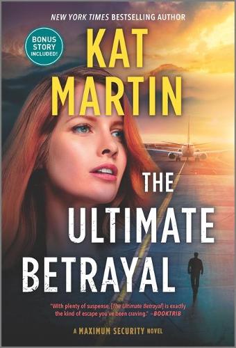 Ultimate Betrayal: (Maximum Security)