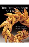 The Penland Book of Ceramics: Master Classes in Ceramic Techniques