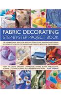Fabric Decorating Step-By-Step Project Book