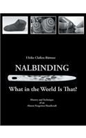 Nalbinding - What in the World Is That?