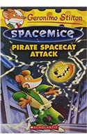 Pirate Spacecat Attack (Geronimo Stilton Spacemice#10) Geronimo Stilton Geronimo Stilton