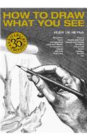 How to Draw What You See, 35th Anniversary Edition