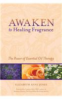 Awaken to Healing Fragrance