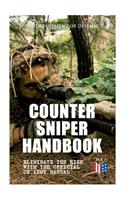 Counter Sniper Handbook - Eliminate the Risk with the Official US Army Manual