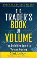 Trader's Book of Volume: The Definitive Guide to Volume Trading