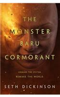 The Monster Baru Cormorant