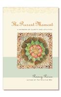 The Present Moment: A Daybook of Clarity and Intuition