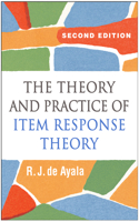 Theory and Practice of Item Response Theory