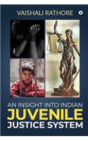 An Insight Into Indian Juvenile Justice System