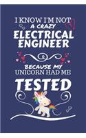 I Know I'm Not A Crazy Electrical Engineer Because My Unicorn Had Me Tested