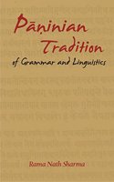 Paninian Tradition of Grammar and Linguistics