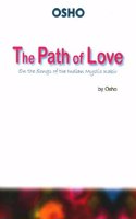 Path of Love: Commentaries on the Songs of Kabir