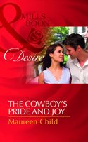 The Cowboy's Pride and Joy (Mills and Boon Desire)