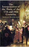 The Interpretation Of The Music Of The 17th And 18th Centuries