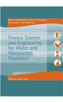 Process Science and Engineering for Water and Wastewater Treatment
