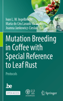 Mutation Breeding in Coffee with Special Reference to Leaf Rust