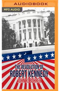 Revolution of Robert Kennedy