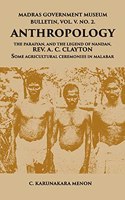 Paraiyan and the Legends of Nandan by the A.C. Calyton - Vol -V No. 2 Madras Govt. Museum Bulletin (Anthropology)