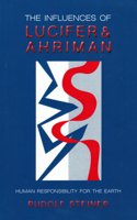 The Influence of Lucifer and Ahriman