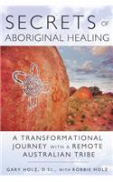 Secrets of Aboriginal Healing