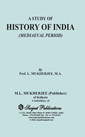 A STUDY OF HISTORY OF INDIA (MEDIAEVAL PERIOD)