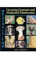 Growing Gourmet and Medicinal Mushrooms