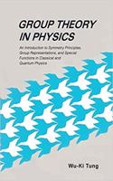 Group Theory In Physics: An Introduction To Symmetry Principles, Group Representations, And Special Functions In Classical And Quantum Physics