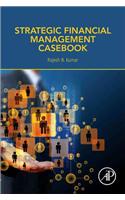 Strategic Financial Management Casebook