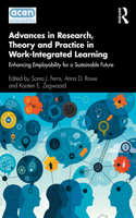 Advances in Research, Theory and Practice in Work-Integrated Learning