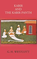 KABIR AND THE KABIR PANTH