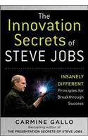 Innovation Secrets of Steve Jobs: Insanely Different Principles for Breakthrough Success