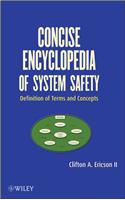 Concise Encyclopedia of System Safety: Definition of Terms and Concepts