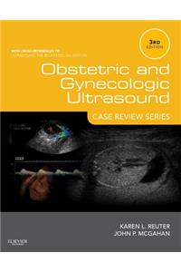 Obstetric and Gynecologic Ultrasound: Case Review Series