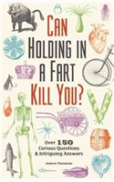 Can Holding in a Fart Kill You?