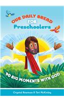 Our Daily Bread for Preschoolers