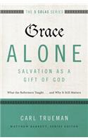 Grace Alone---Salvation as a Gift of God