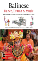 Balinese Dance, Drama & Music