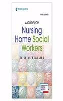 Guide for Nursing Home Social Workers, Third Edition