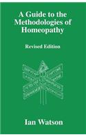 Guide to the Methdologies of Homeopathy
