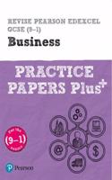 Pearson REVISE Edexcel GCSE (9-1) Business Practice Papers Plus: For 2024 and 2025 assessments and exams (REVISE Edexcel GCSE Business 2017)