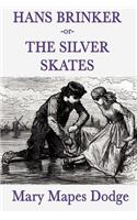 Hans Brinker -Or- The Silver Skates