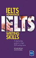 IELTS Advantage Writing Skills: A step-by-step guide to a high IELTS writing score