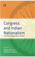 Congress and Indian Nationalism Congress and Indian Nationalism