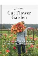 Floret Farm's Cut Flower Garden: Grow, Harvest, and Arrange Stunning Seasonal Blooms