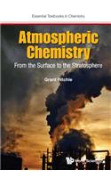 Atmospheric Chemistry: From the Surface to the Stratosphere