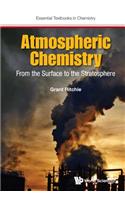 Atmospheric Chemistry: From The Surface To The Stratosphere