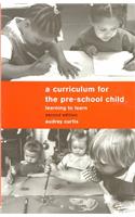 Curriculum for the Pre-School Child