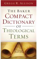 The Baker Compact Dictionary of Theological Terms