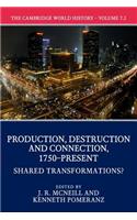 Cambridge World History: Volume 7, Production, Destruction and Connection, 1750-Present, Part 2, Shared Transformations?