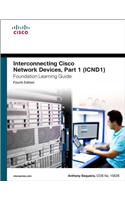 Interconnecting Cisco Network Devices, Part 1 (ICND1) Foundation Learning Guide